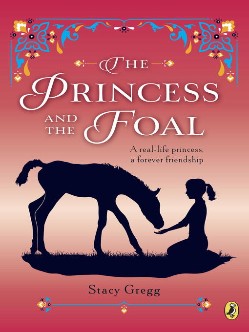 Title details for The Princess and the Foal by Stacy Gregg - Available